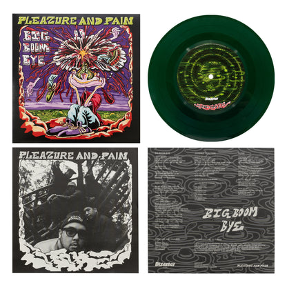 PLEAZURE AND PAIN - BIG BOOM BYE GREEN 7″ VINYL